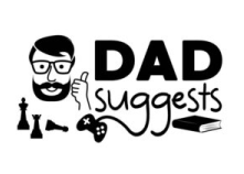 DAD SUGGESTS